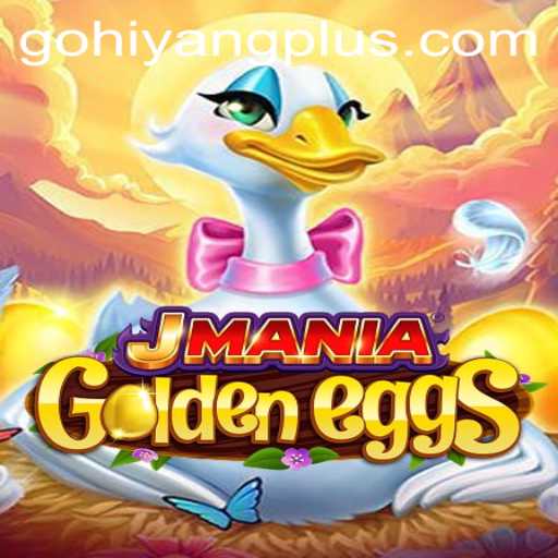 Discover the Thrilling World of JManiaGoldenEggs Enhanced with HIYANGPLUS